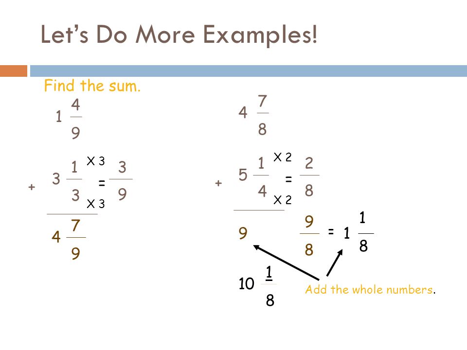 Let’s Do More Examples. Find the sum.