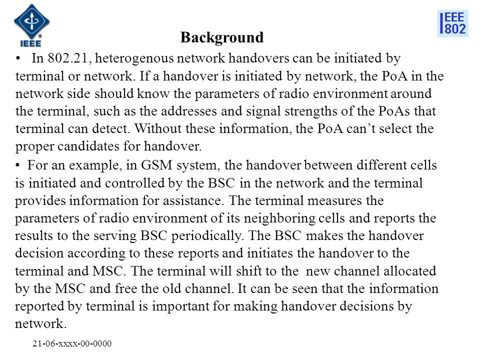 21-06-xxxx Background In , heterogenous network handovers can be initiated by terminal or network.