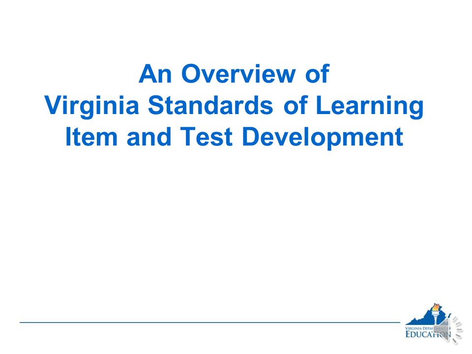 An Overview of Virginia Standards of Learning Item and Test Development. - ppt download