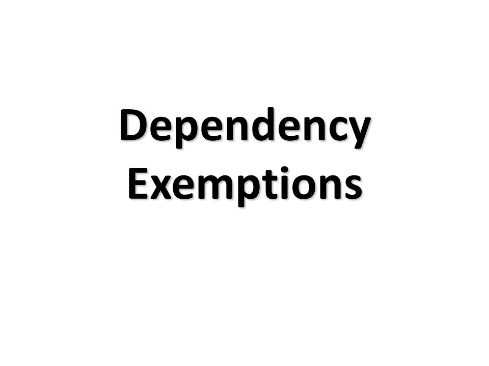 Dependency Exemptions. Objectives Determine if a taxpayer can claim an