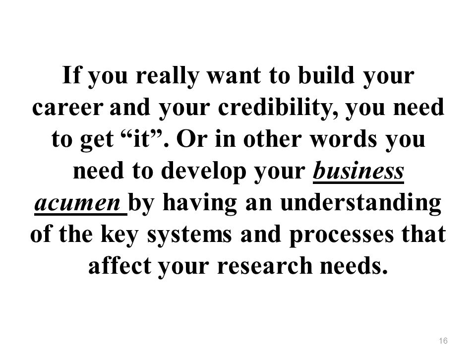 If you really want to build your career and your credibility, you need to get it .