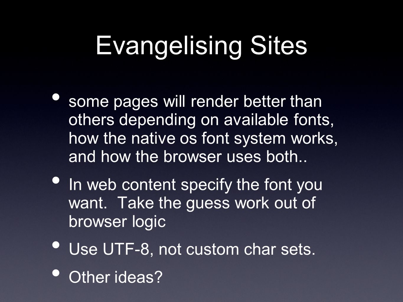 Evangelising Sites some pages will render better than others depending on available fonts, how the native os font system works, and how the browser uses both..