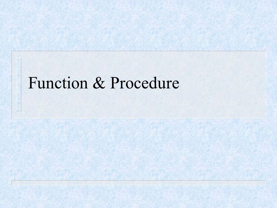Function & Procedure