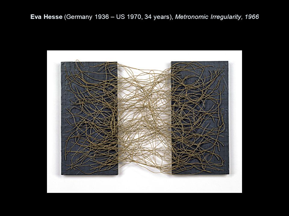 Eva Hesse (Germany 1936 – US 1970, 34 years), Metronomic Irregularity, 1966