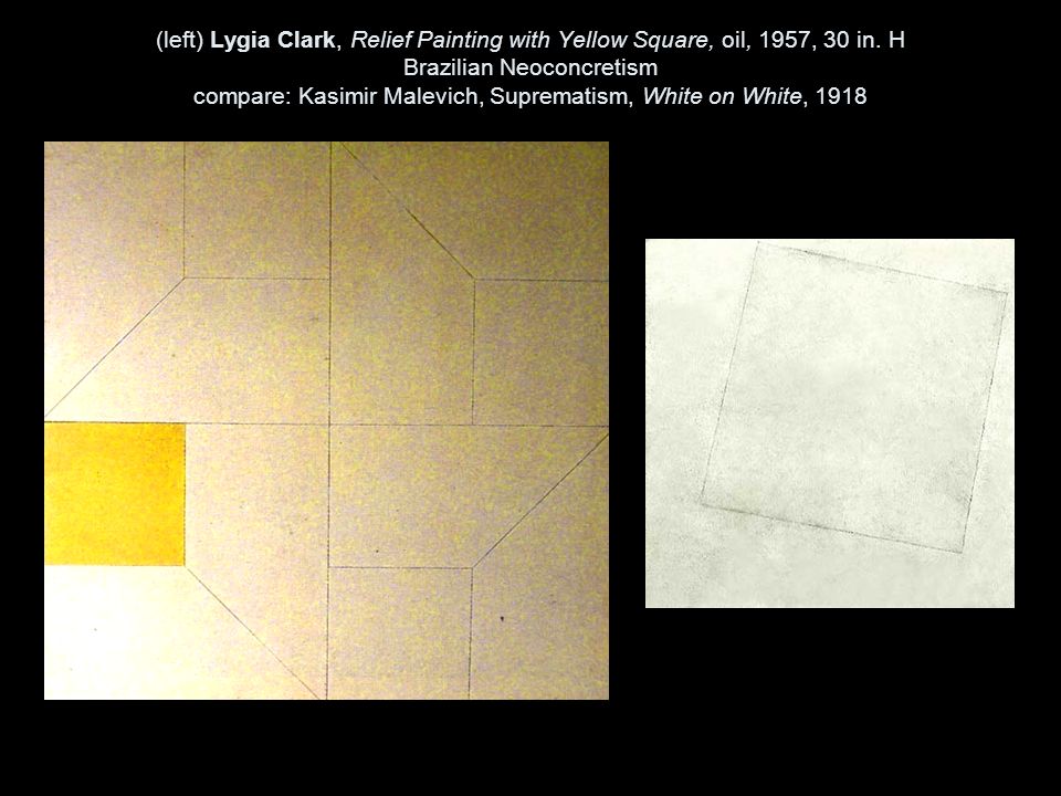 (left) Lygia Clark, Relief Painting with Yellow Square, oil, 1957, 30 in.