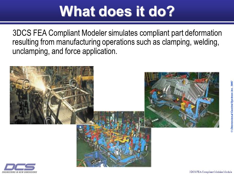 3DCS FEA Compliant Modeler Module © Dimensional Control Systems Inc.