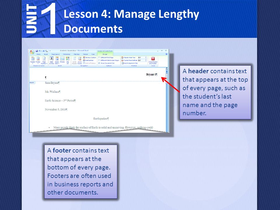 Lesson 4: Manage Lengthy Documents A footer contains text that appears at the bottom of every page.