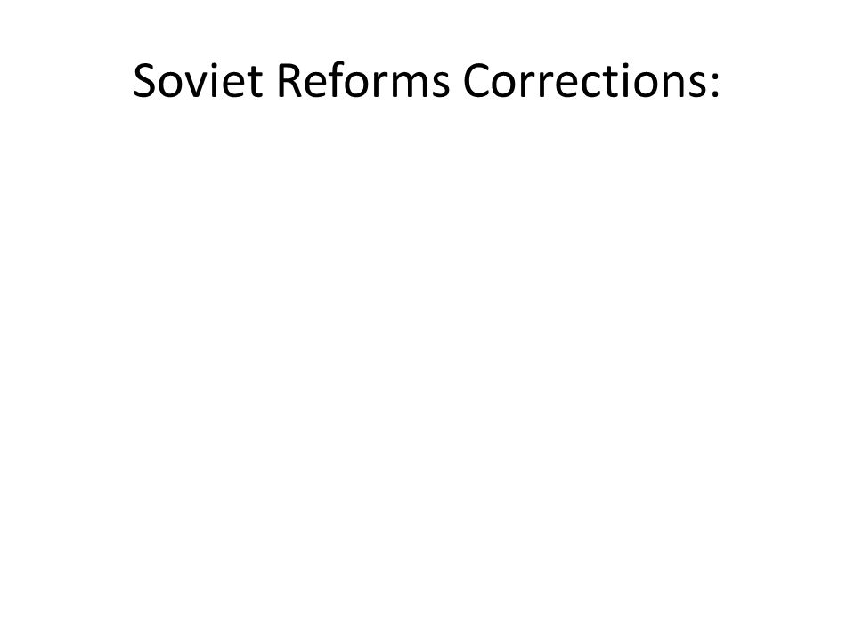Soviet Reforms Corrections: