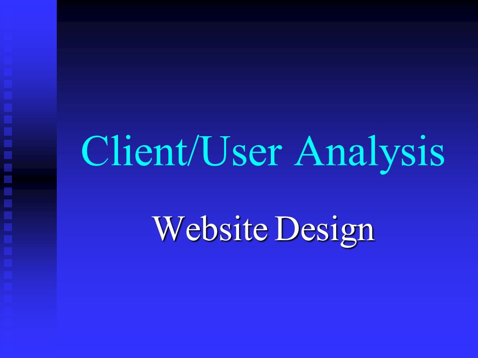 Client/User Analysis Website Design