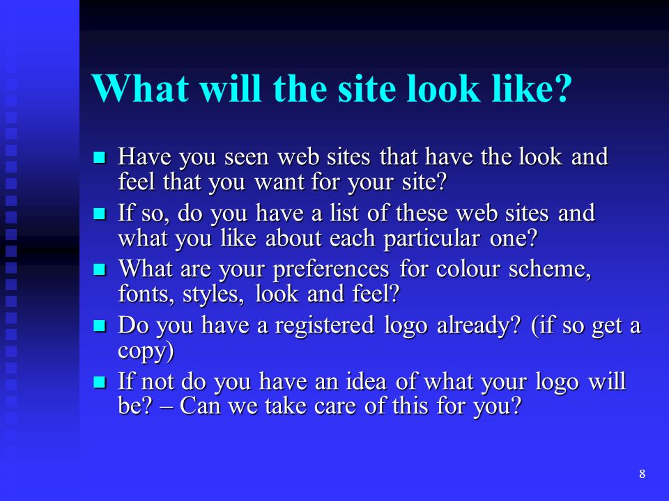 8 What will the site look like.