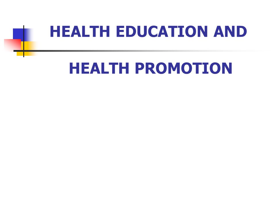 HEALTH EDUCATION AND HEALTH PROMOTION