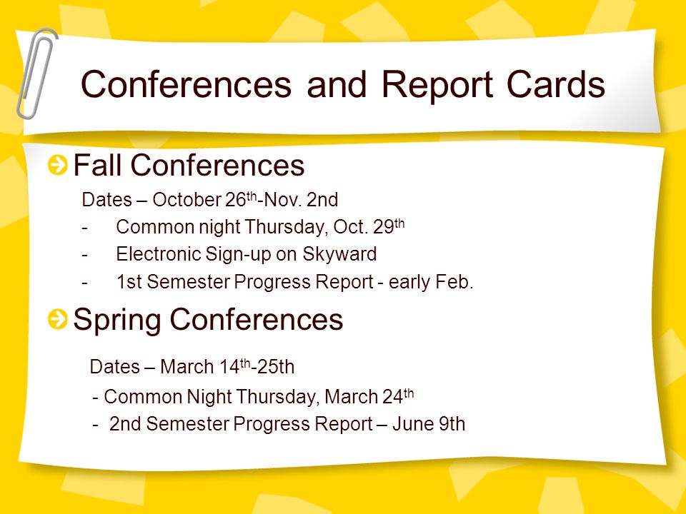 Conferences and Report Cards Fall Conferences Dates – October 26 th -Nov.