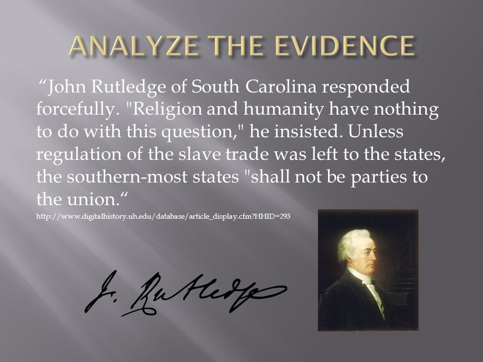 John Rutledge of South Carolina responded forcefully.