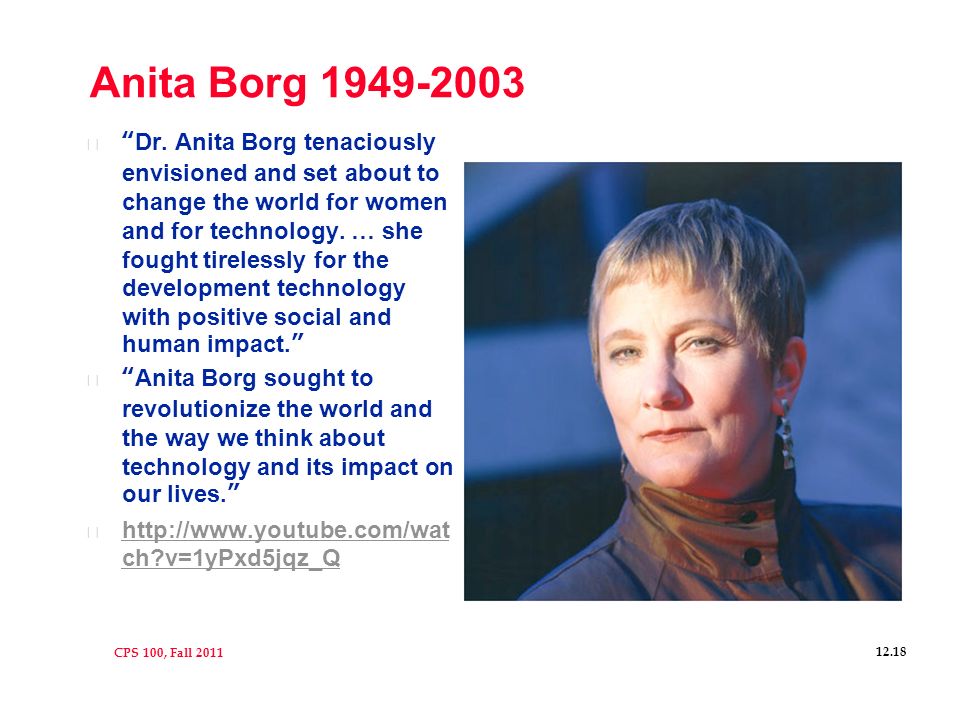 CPS 100, Fall Anita Borg Dr.