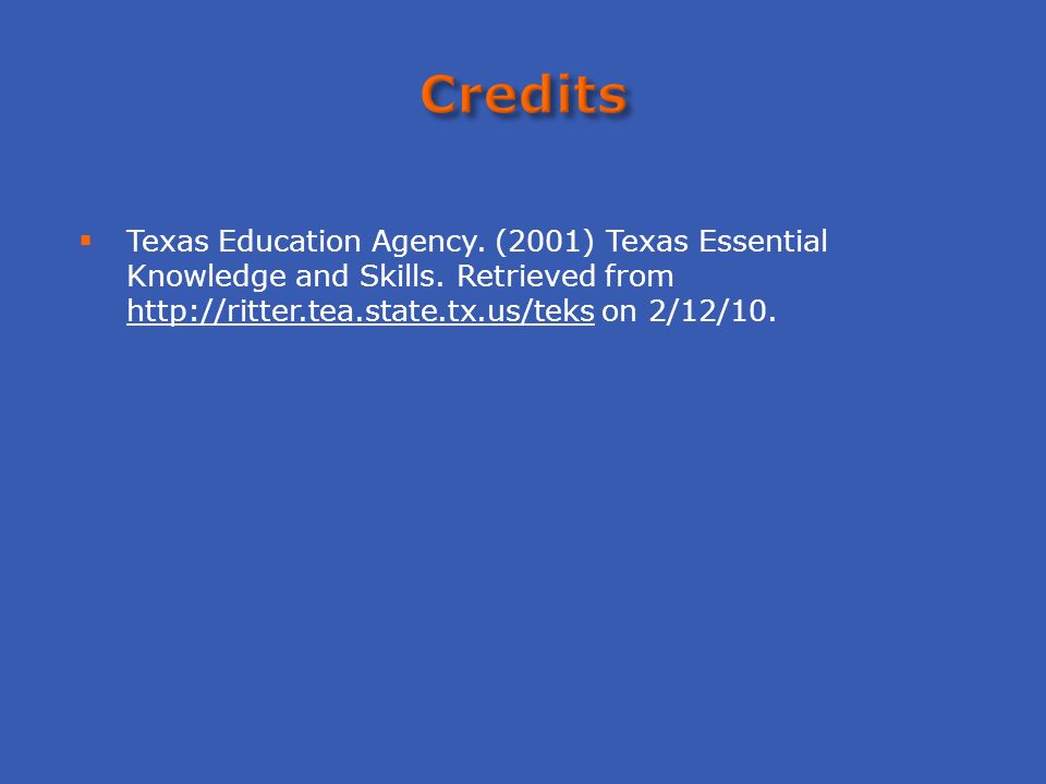  Texas Education Agency. (2001) Texas Essential Knowledge and Skills.