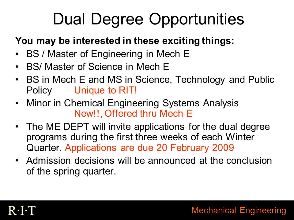 Mechanical Engineering R·I·T Information Session for Prospective Dual Degree  Students This information session is intended for all applicants to the dual.  - ppt download