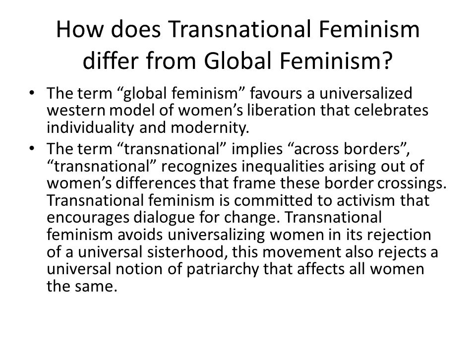 How does Transnational Feminism differ from Global Feminism.