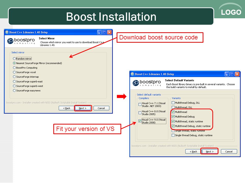 LOGO Boost Installation Download boost source code Fit your version of VS