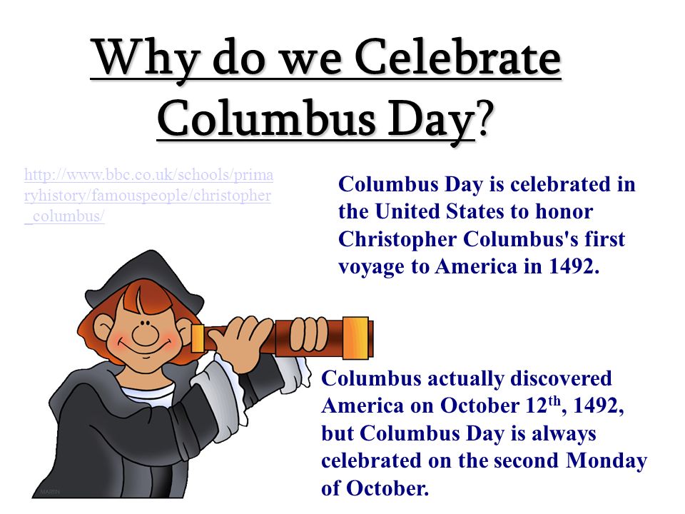 Why do we Celebrate Columbus Day. 