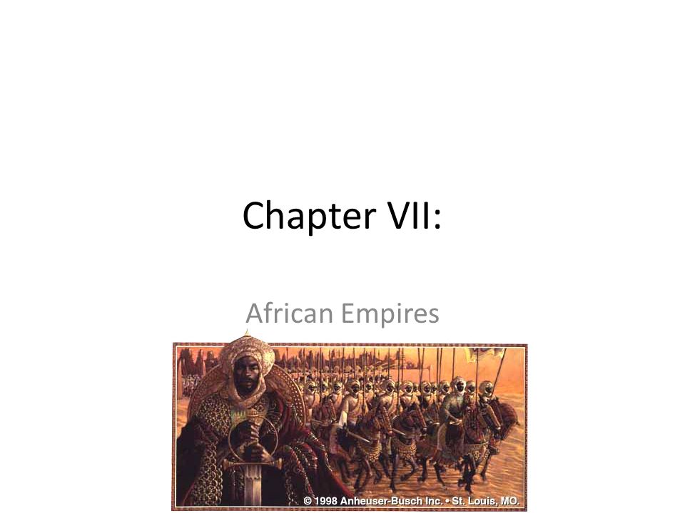 Chapter VII: African Empires