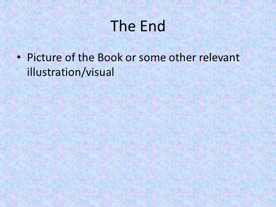 The End Picture of the Book or some other relevant illustration/visual