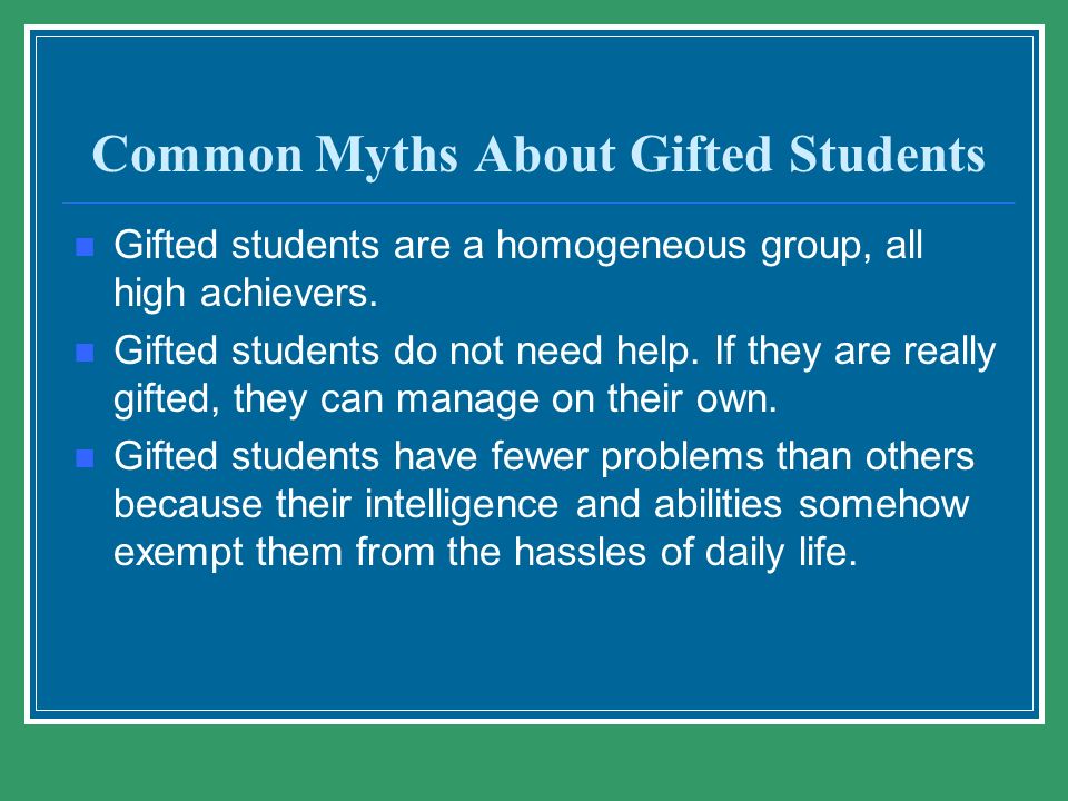 Who Are Gifted And Talented And What Do >> Common Myths About Gifted Students And Truths About Gifted Students Who Are Gifted And Talented And What Do >> Common Myths About Gifted Students And Truths About Gifted Students