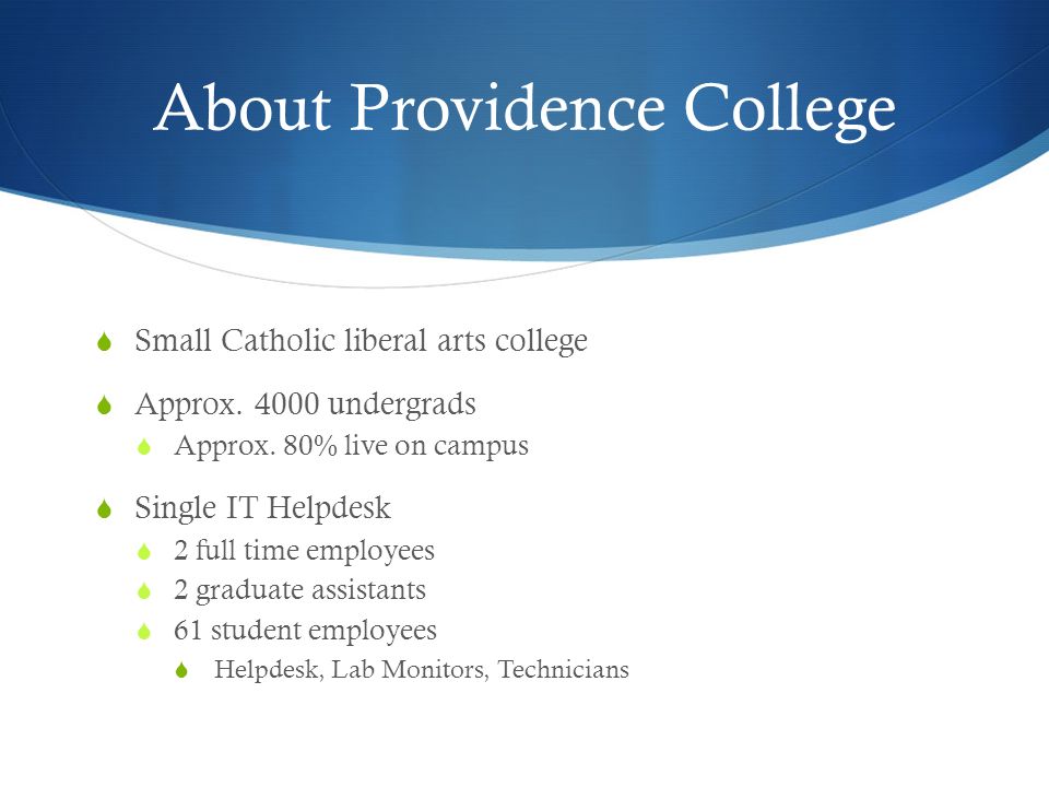 Jim Rizzo Helpdesk Manager Providence College Overview About