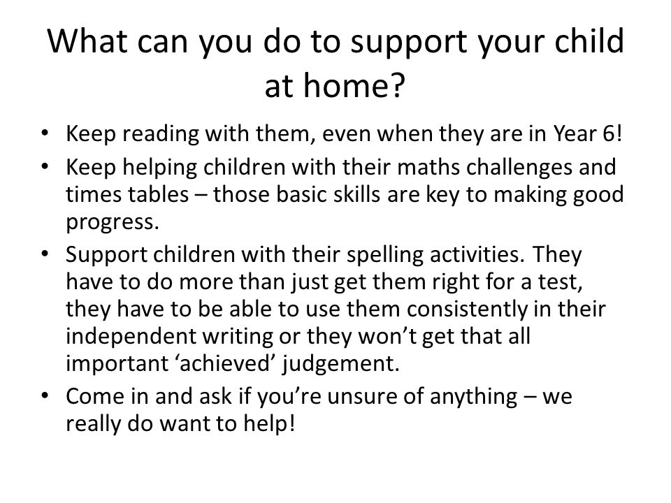 What can you do to support your child at home.
