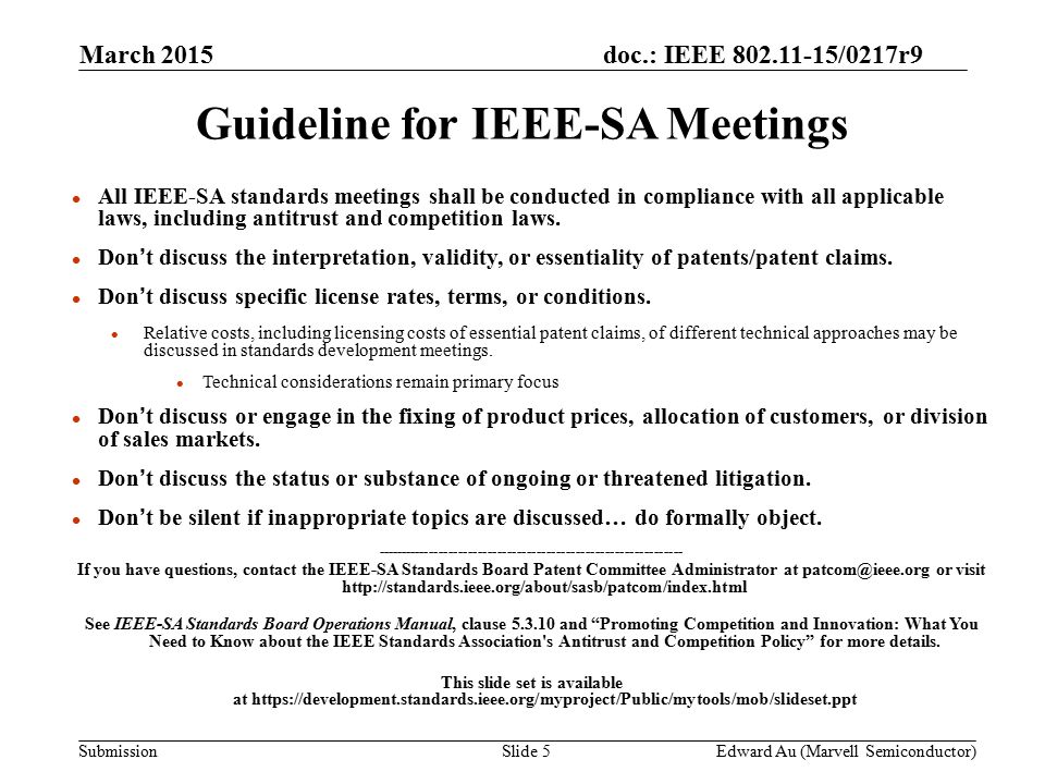 doc.: IEEE /0217r9 Submission l All IEEE-SA standards meetings shall be conducted in compliance with all applicable laws, including antitrust and competition laws.
