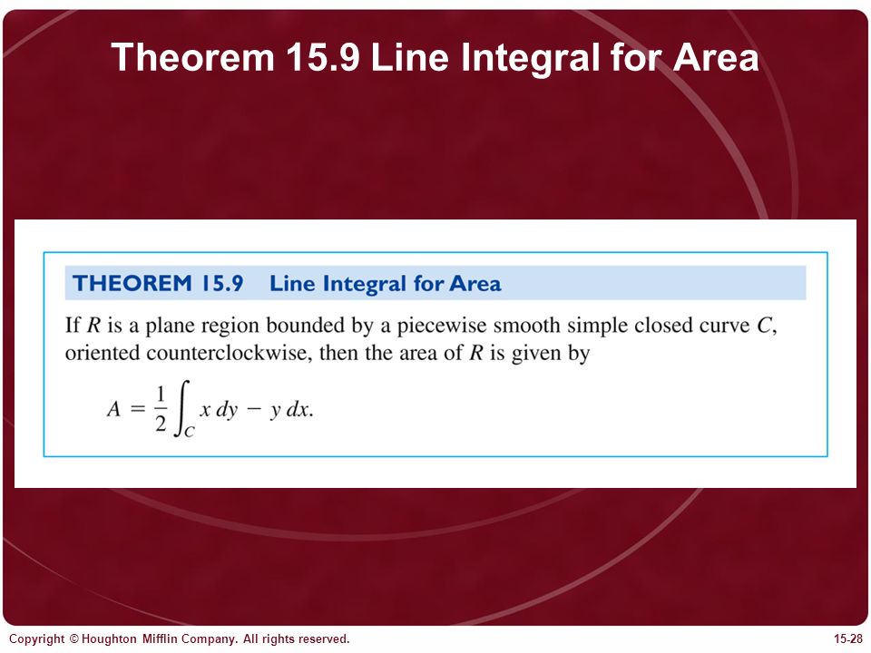 Copyright © Houghton Mifflin Company. All rights reserved Theorem 15.9 Line Integral for Area