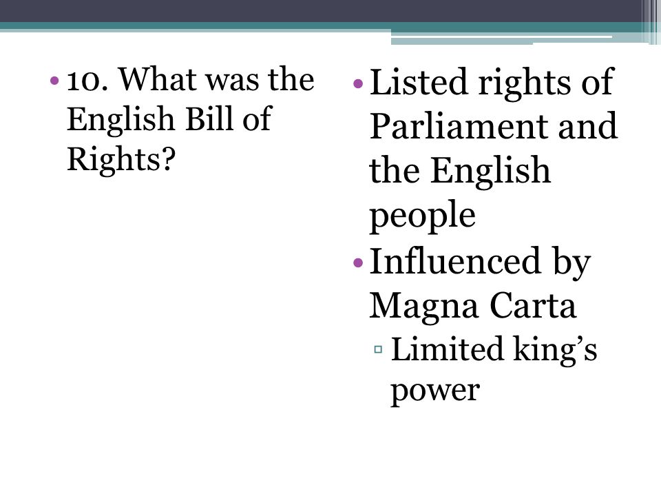 10. What was the English Bill of Rights.