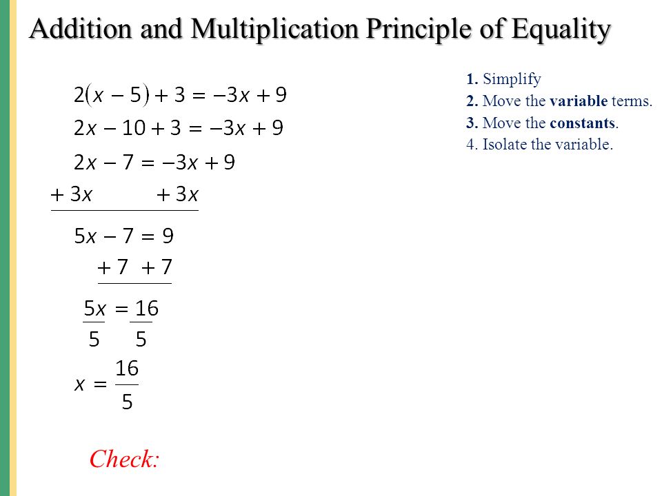Addition and Multiplication Principle of Equality 1.