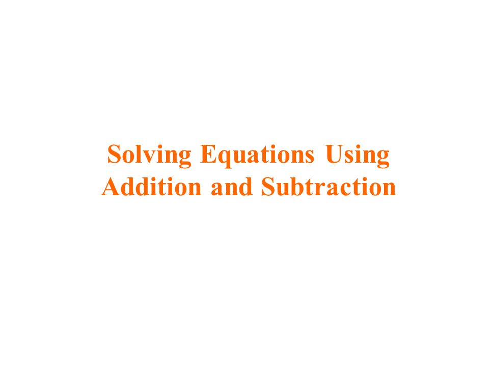 To Solve an Equation means...
