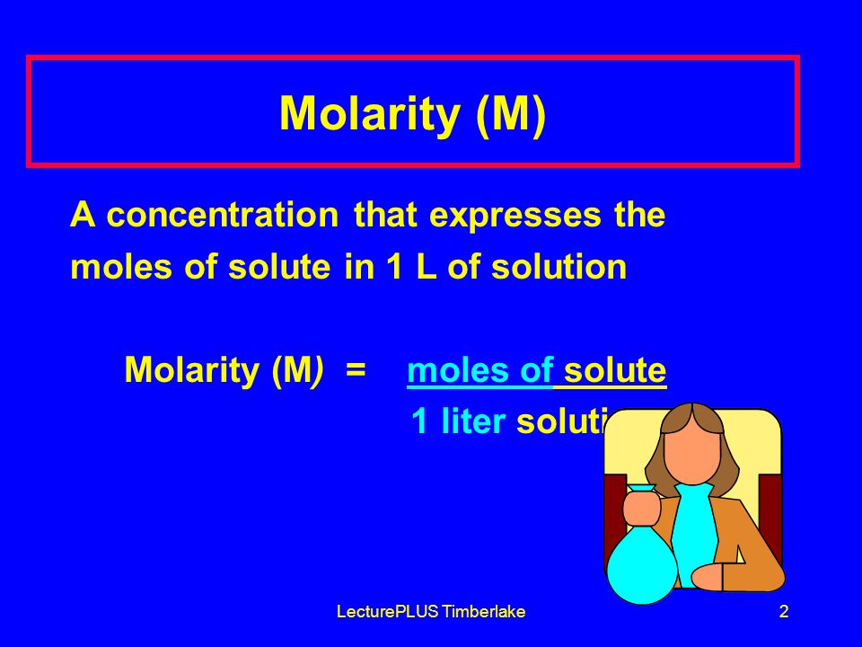 LecturePLUS Timberlake1 Chapter 8 Solutions Molarity