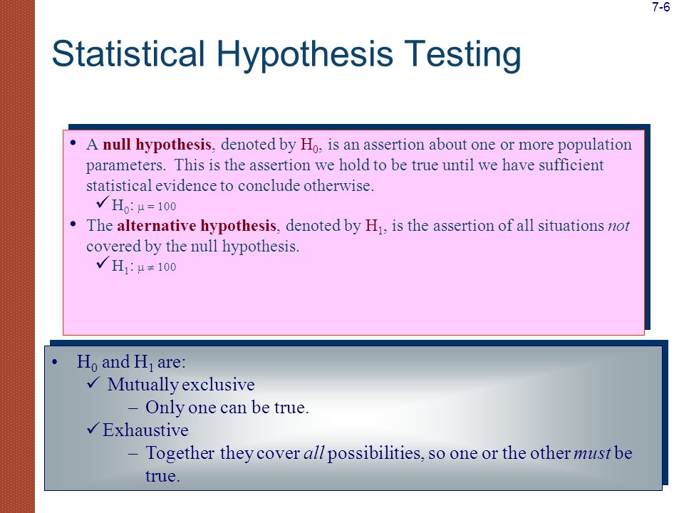 A null hypothesis, denoted by H 0, is an assertion about one or more population parameters.