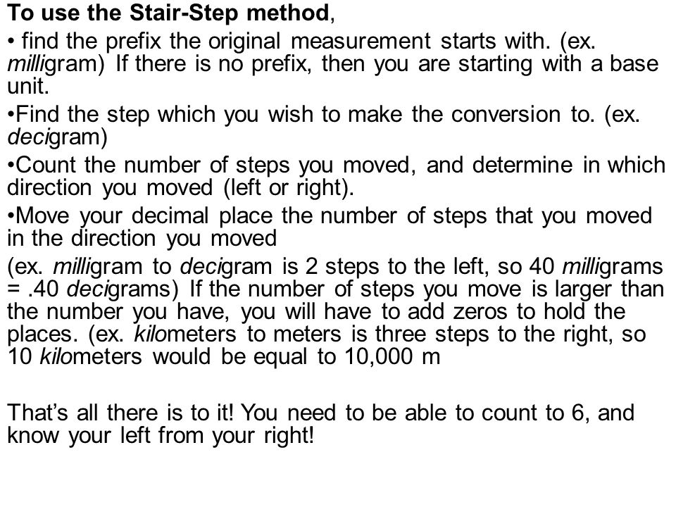 To use the Stair-Step method, find the prefix the original measurement starts with.