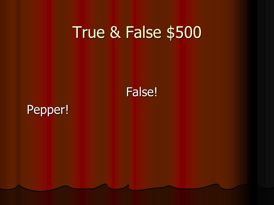 True & False $500 During the exploration of the Americas, spice was the most important trade commodity.