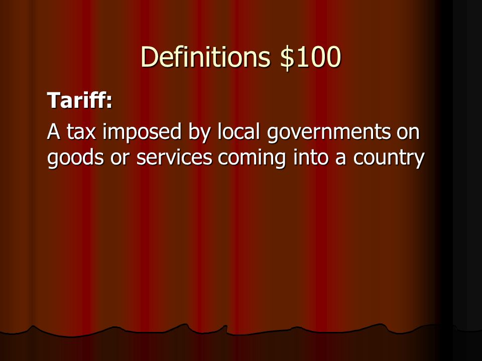 Definitions $100 Define tariff