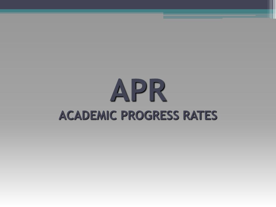 APR ACADEMIC PROGRESS RATES