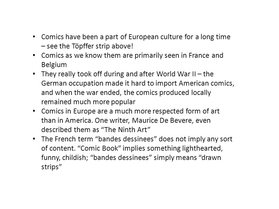 Comics have been a part of European culture for a long time – see the Töpffer strip above.