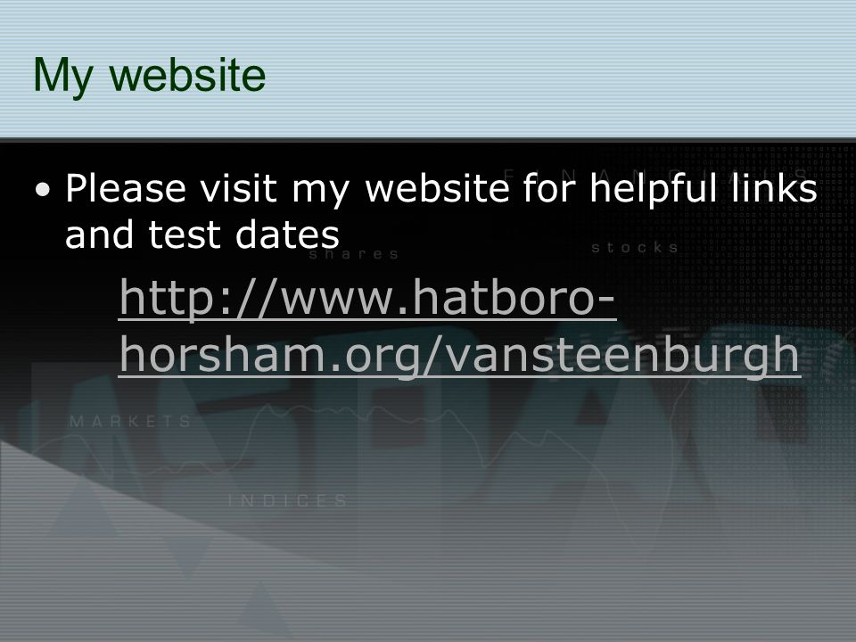 My website Please visit my website for helpful links and test dates   horsham.org/vansteenburgh
