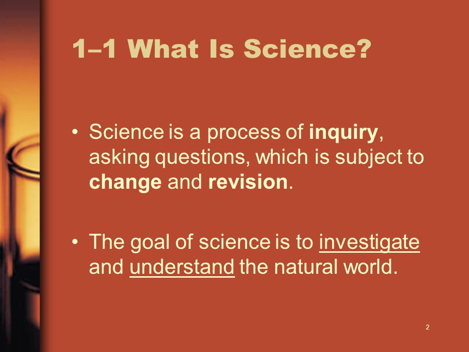 2 1–1 What Is Science.