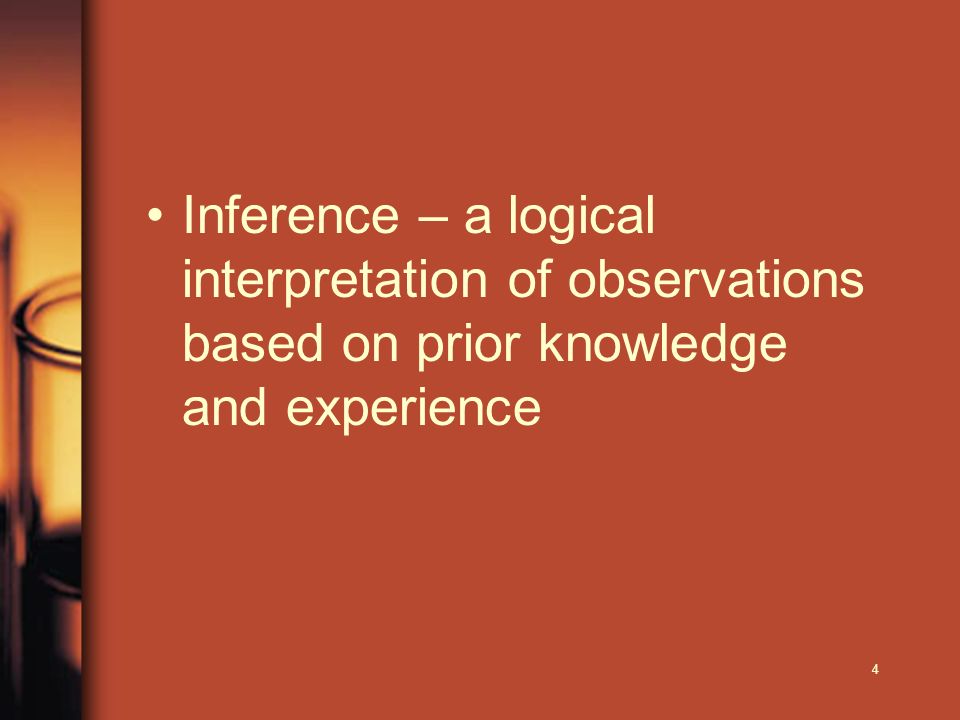 4 Inference – a logical interpretation of observations based on prior knowledge and experience
