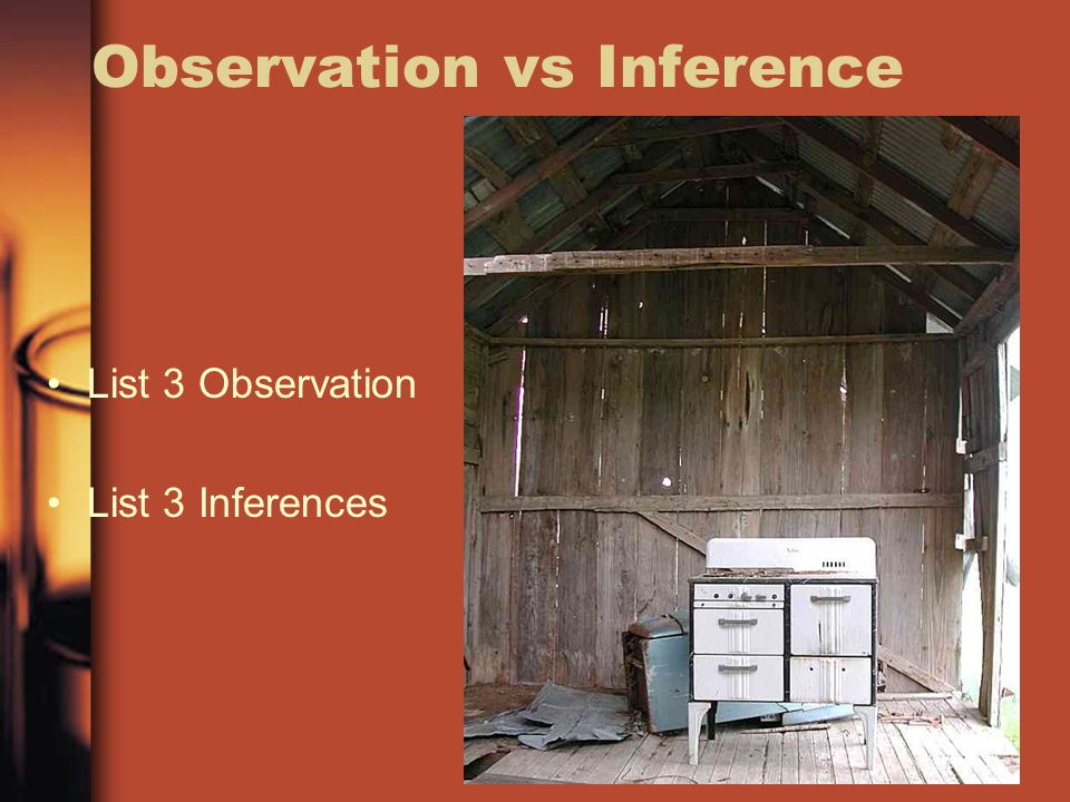 7 Observation vs Inference List 3 Observation List 3 Inferences