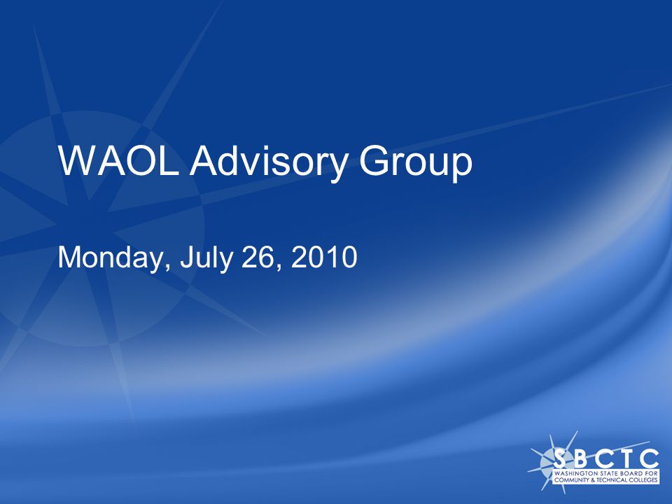 WAOL Advisory Group Monday, July 26, 2010