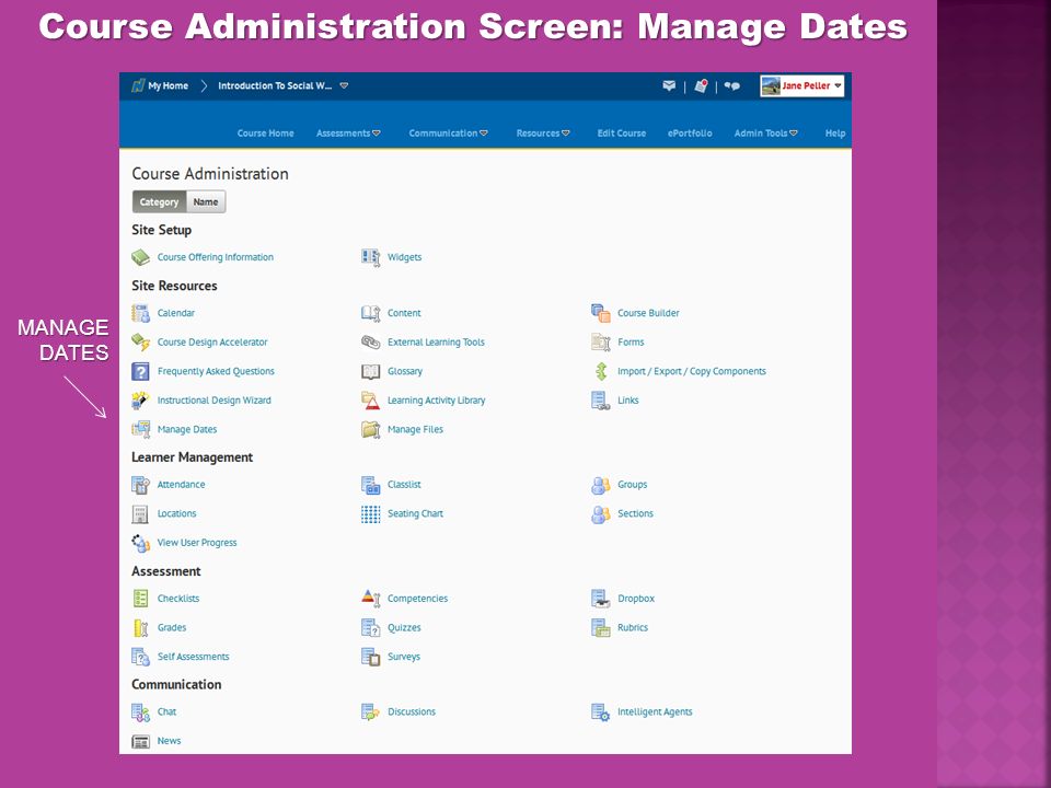 Course Administration Screen: Manage Dates MANAGE DATES