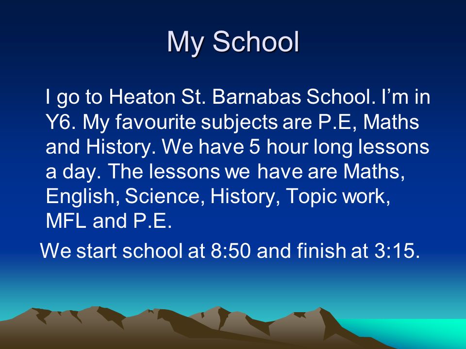 My School I go to Heaton St. Barnabas School. I’m in Y6.