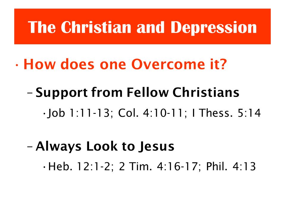 The Christian and Depression How does one Overcome it.