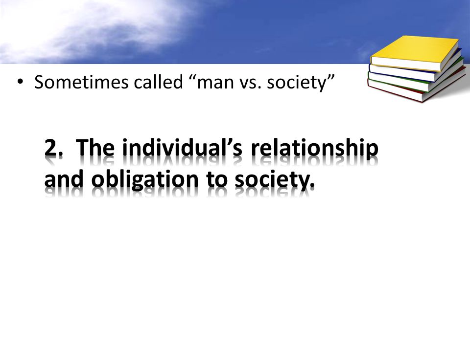 Sometimes called man vs. society