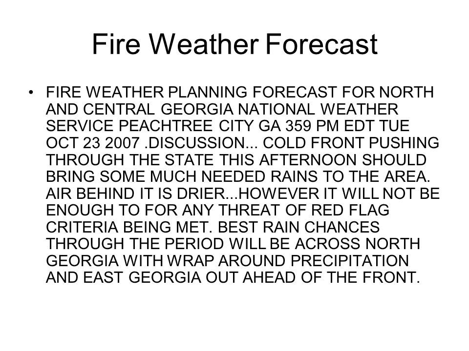 Fire Weather Forecast FIRE WEATHER PLANNING FORECAST FOR NORTH AND CENTRAL GEORGIA NATIONAL WEATHER SERVICE PEACHTREE CITY GA 359 PM EDT TUE OCT DISCUSSION...